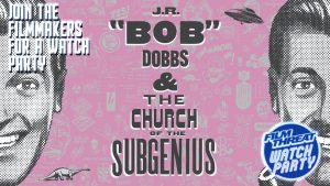 Praise this Watch Party for J.R. ‘Bob’ Dobbs and the Church of the ‘SubGenius’ Image