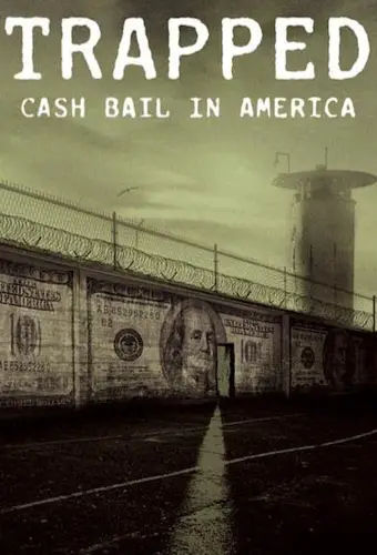 Trapped: Cash Bail in America Image