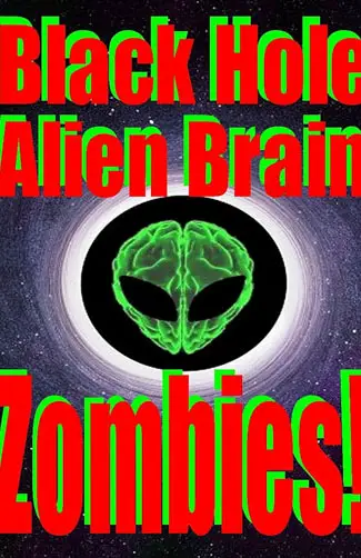 Black Hole Alien Brain Zombies! Image