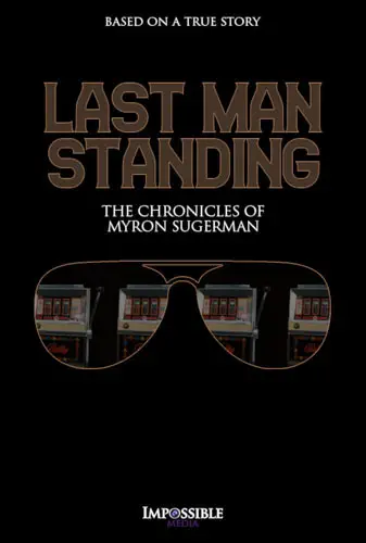 Last Man Standing: The Chronicles Of Myron Sugerman Image