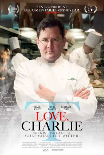 Love, Charlie: The Rise and Fall of Chef Charlie Trotter Image