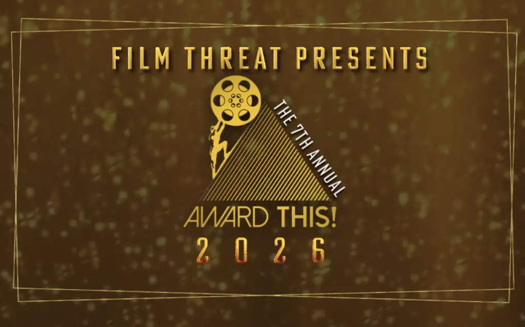 Tickets Still Available for Film Threat’s 7th Annual Award This! image
